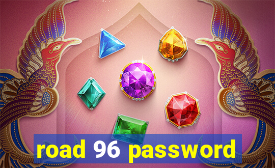 road 96 password